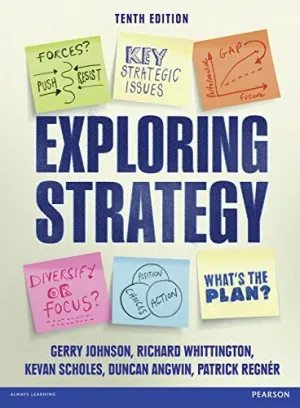 Cover of Exploring Strategy by Gerry Johnson, Richard Whittington, Kevan Scholes, Duncan Angwin, Patrick Regnér