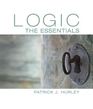 Cover of Logic: The Essentials by Patrick J. Hurley