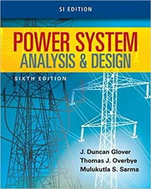 Cover of Power System Analysis And Design by J. Duncan Glover, Thomas Overbye, Mulukutla S. Sarma