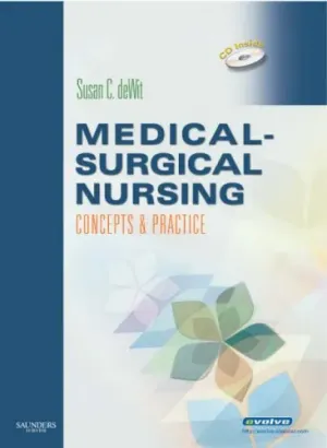 Cover of Medical-Surgical Nursing: Concepts And Practice by Susan C. deWit, Holly Stromberg, Carol Dallred, Candice K. Kumagai