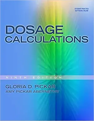 Cover of Dosage Calculations by Gloria D. Pickar, Amy Pickar-Abernethy, Beth Swart, Margaret Swedish, Hope Graham