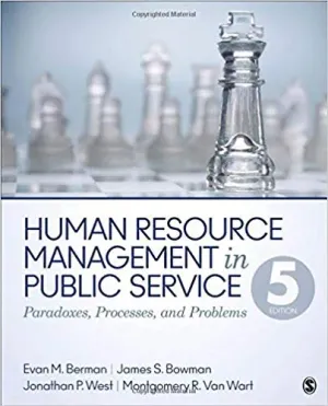 Cover of Human Resource Management In Public Service: Paradoxes, Processes, And Problems by Evan M. Berman, James S. Bowman, Jonathan P. West, Montgomery R. Van Wart