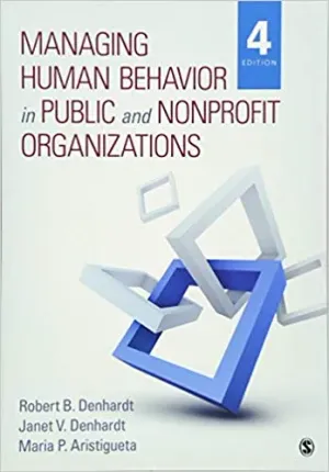 Cover of Managing Human Behavior In Public And Nonprofit Organizations by Robert B. Denhardt, Janet V. Denhardt, Maria P. Aristigueta