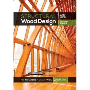 Cover of Structural Wood Design: ASD/LRFD by Abi Aghayere, Jason Vigil