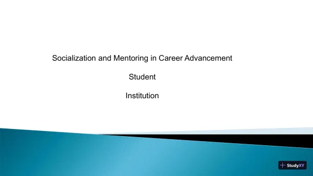 Socialization And Mentoring In Career Advancement - Student Institution - Page 1 preview image