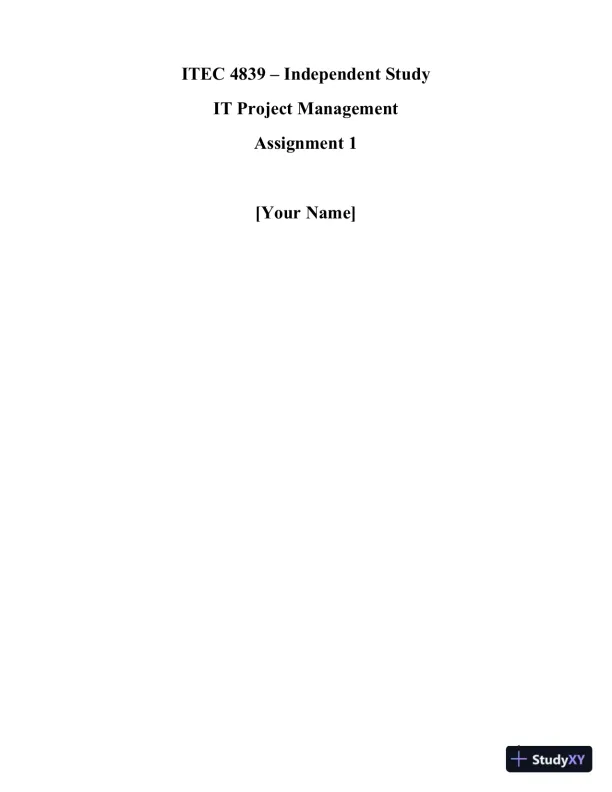 ITEC 4839 � Independent Study IT Project Management Assignment 1 - Page 1 preview image