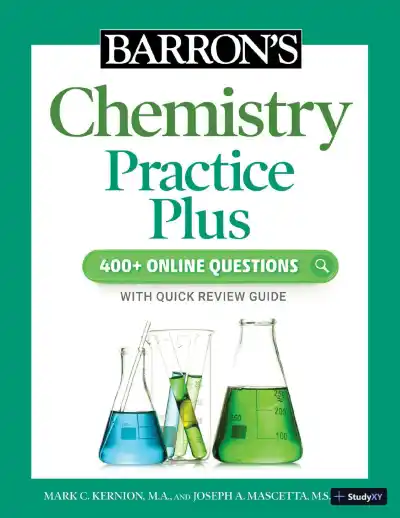 Barron's Chemistry Practice Plus: 400+ Online Questions and Quick Study Review (2022) - Page 1 preview image