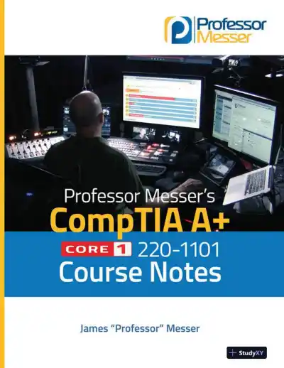 Professor Messer's CompTIA A+ 220-901 and 220-902 Course Notes (2015) - Page 1 preview image