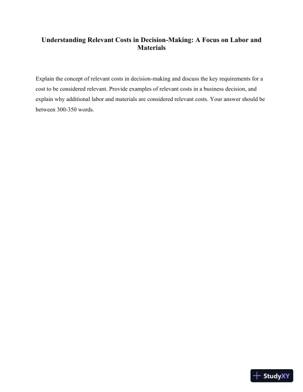 Understanding Relevant Costs In Decision-Making: A Focus On Labor And Materials - Page 1 preview image