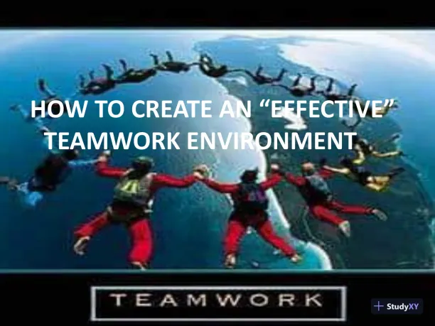 How To Create An �Effective� Teamwork Environment - Page 1 preview image