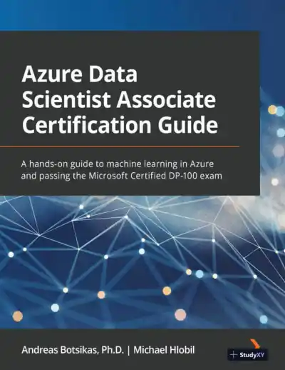 Azure Data Scientist Associate Certification Guide: DP-100 exam (2021) - Page 1 preview image