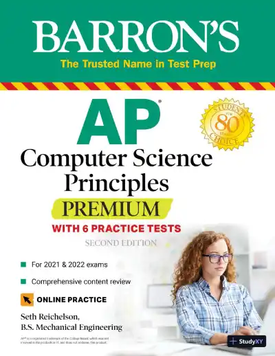 AP Computer Science Principles Premium: 6 Practice Tests + Comprehensive Review + Online Practice (2021) - Page 1 preview image