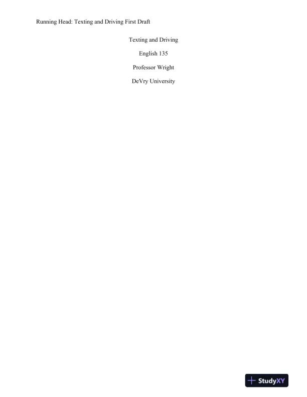 English 135 Texting and Driving First Draft DeVry University - Page 1 preview image