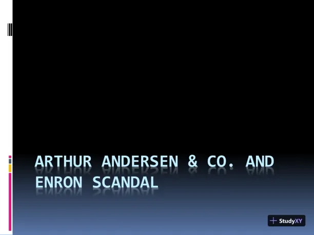 Arthur Andersen & Co. And Enron Scandal - Page 1 preview image
