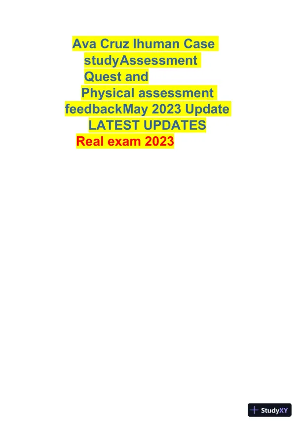 2023 IHUMAN Physical Assessment Case Study Real Exam With Answers (55 Solved Questions) - Page 1 preview image