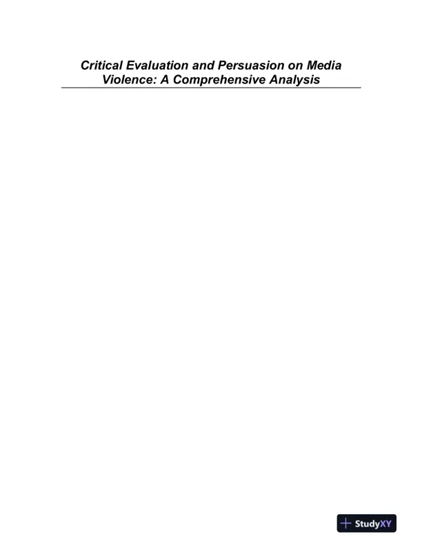 Critical Evaluation and Persuasion on Media Violence: A Comprehensive Analysis - Page 1 preview image