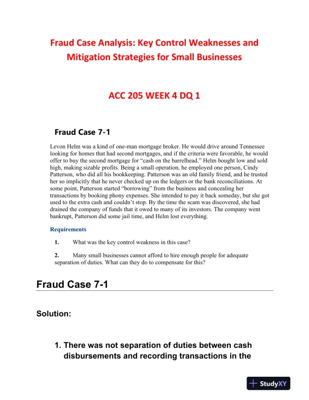 ACC 205 WEEK 4 DQ 1 Fraud Case Analysis: Key Control Weaknesses and Mitigation Strategies for Small Businesses - Page 1 preview image