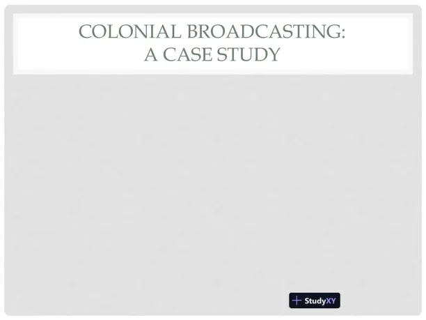 Colonial Broadcasting: A Case Study - Page 1 preview image