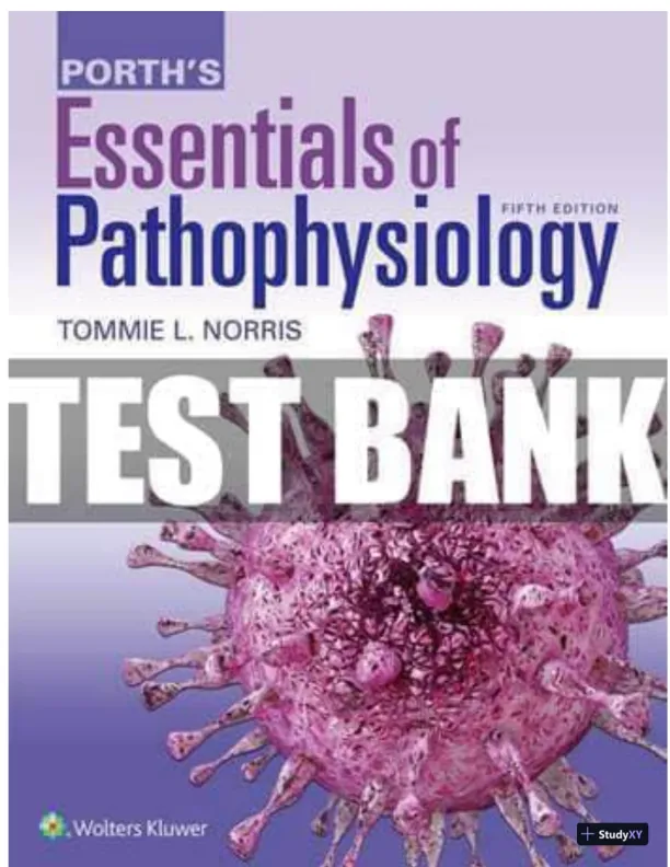 Test Bank for Porth's Essentials of Pathophysiology, 5th Edition (Chapters 1-28) - Page 1 preview image