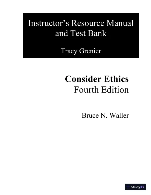 Consider Ethics: Theory, Readings, and Contemporary Issues, 4th Edition Test Bank - Page 1 preview image