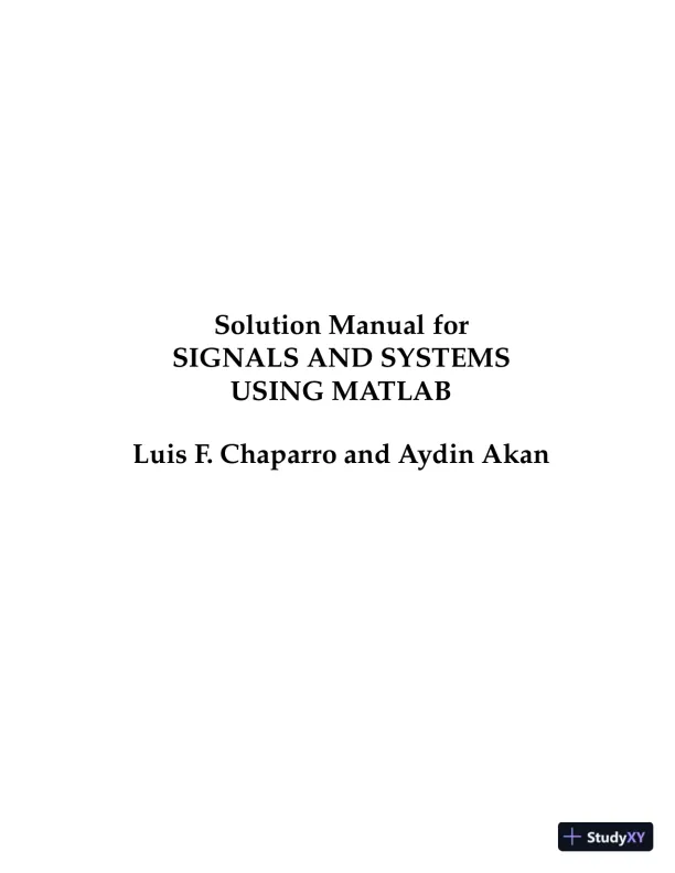 Solution Manual for Signals and Systems using MATLAB , 3rd Edition - Page 1 preview image