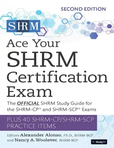 Ace Your SHRM Certification Exam: The OFFICIAL SHRM Study Guide for the SHRM-CP� and SHRM-SCP� Exams (2021) - Page 1 preview image