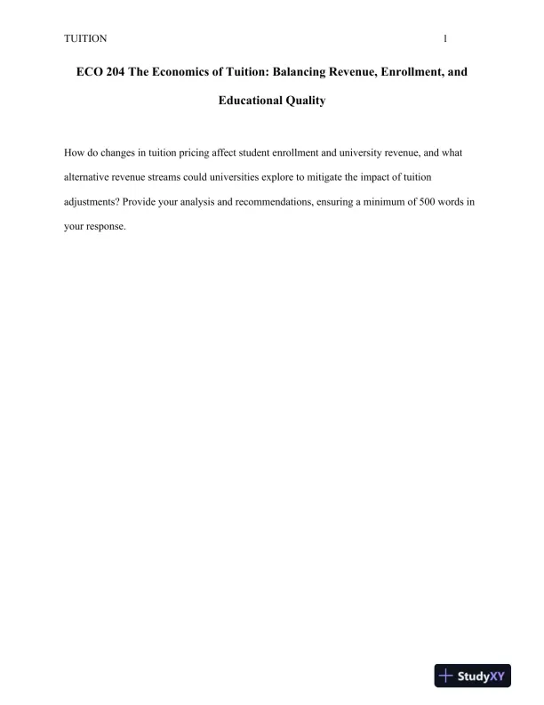ECO 204 The Economics of Tuition: Balancing Revenue, Enrollment, and Educational Quality - Page 1 preview image