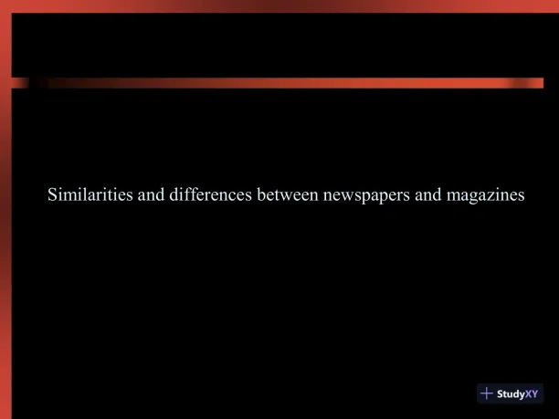Similarities And Differences Between Newspapers And Magazines - Page 1 preview image