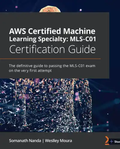 AWS Certified Machine Learning Specialty: MLS-C01 Certification Guide (2021) - Page 1 preview image