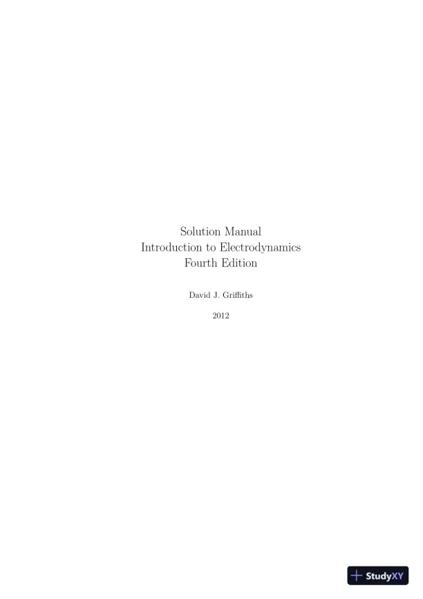 Solution Manual For Introduction To Electrodynamics, 4th Edition - Page 1 preview image