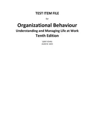 Organizational Behaviour: Understanding and Managing Life at Work 7th Edition Test Bank