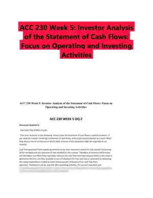 ACC 230 Week 5: Investor Analysis of the Statement of Cash Flows: Focus on Operating and Investing Activities