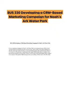 BUS 330 Developing a CRM-Based Marketing Campaign for Noah's Ark Water Park