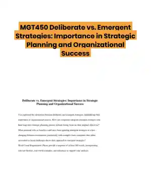 MGT450 Deliberate vs. Emergent Strategies: Importance in Strategic Planning and Organizational Success