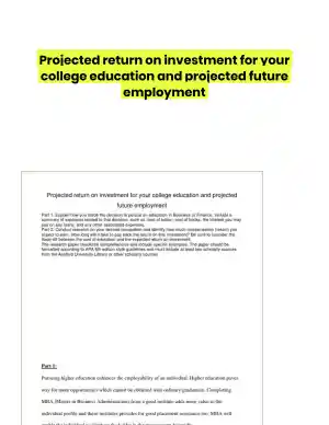 Projected return on investment for your college education and projected future employment