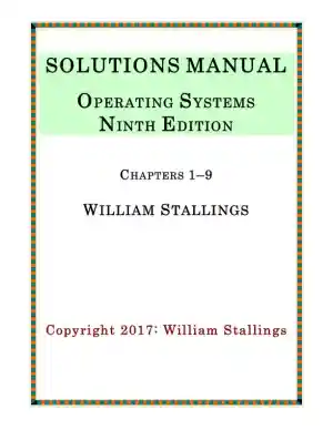 Solution Manual for Operating Systems: Internals and Design Principles, 9th Edition