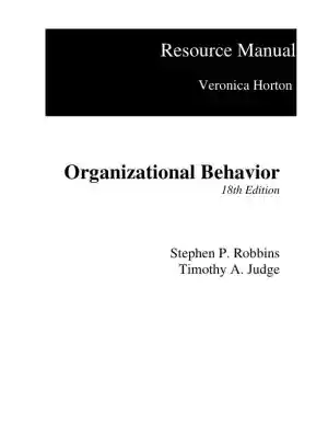 Solution Manual for Organizational Behavior, 18th Edition