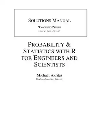 Solution Manual for Probability and Statistics with R for Engineers and Scientists, 1st Edition