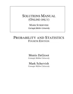 Solution Manual for Probability and Statistics, 4th Edition