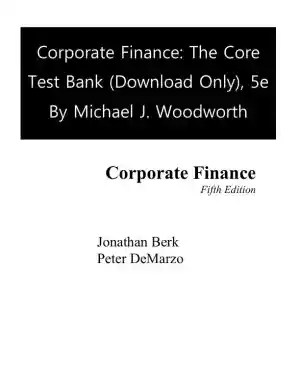 Test Bank for Corporate Finance: The Core, 5th Edition