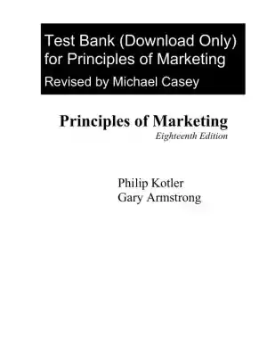 Test Bank for Principles of Marketing, 18th Edition
