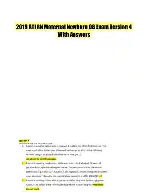 2019 ATI RN Maternal Newborn OB Exam Version 4 With Answers (59 Solved Questions)