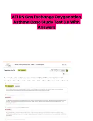 ATI RN Gas Exchange Oxygenation Asthma Case Study Test 3.0 With Answers (5 Solved Questions)