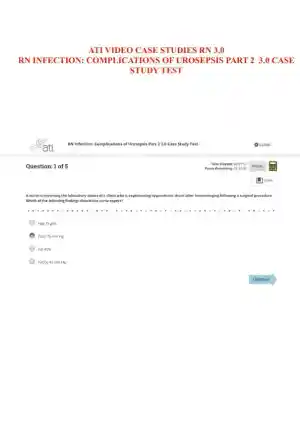 ATI RN Infection Complications Of Urosepsis Part 2 Case Study Test 3.0 With Answers (5 Solved Questions)