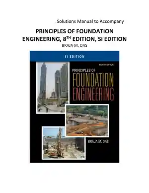 Principles Of Foundation Engineering, 8th Edition Solution Manual