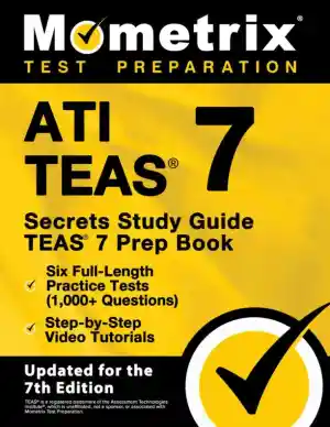 ATI TEAS Secrets Study Guide: TEAS 7 Prep Book, Six Full-Length Practice Tests (1,000+ Questions) (2022)