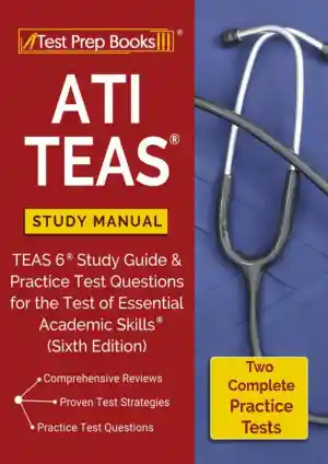 ATI TEAS Study Manual TEAS 6 Study Guide and Practice Test (2020)