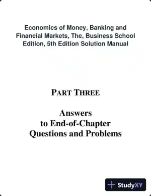 Economics of Money, Banking and Financial Markets, The, Business School Edition, 5th Edition Solution Manual