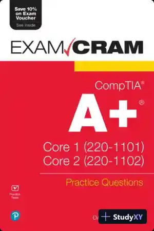 CompTIA A+ Practice Questions Exam Cram Core 1 (220-1101) and Core 2 (220-1102) (2022)