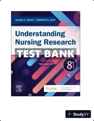 Test Bank for Understanding Nursing Research: Building an Evidence-Based Practice, 8th Edition (Chapters 1-14)